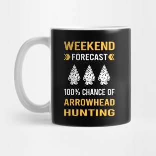 Weekend Forecast Arrowhead Hunter Hunting Arrowheads Mug